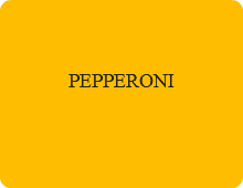 &nbsp;PEPPERONI